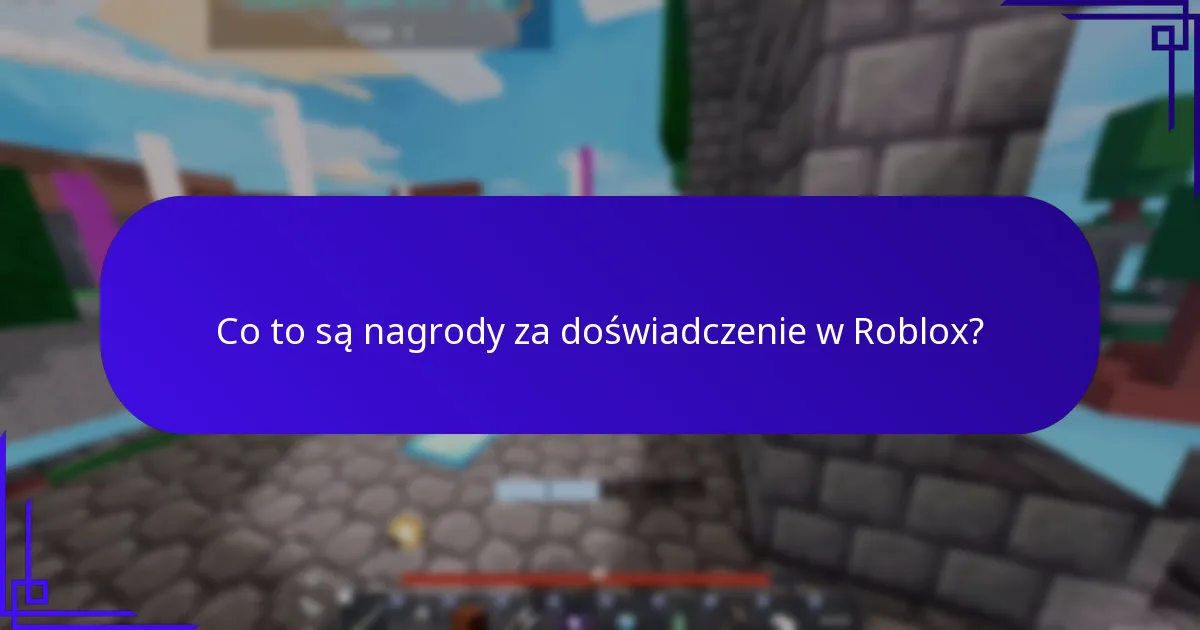 Jak działają interaktywne doświadczenia w Roblox?