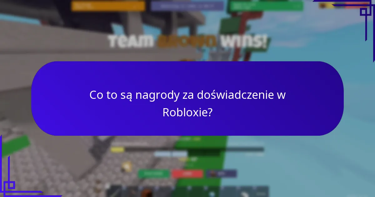 Jak zdobyć bonusy za ukończenie gry w Robloxie?