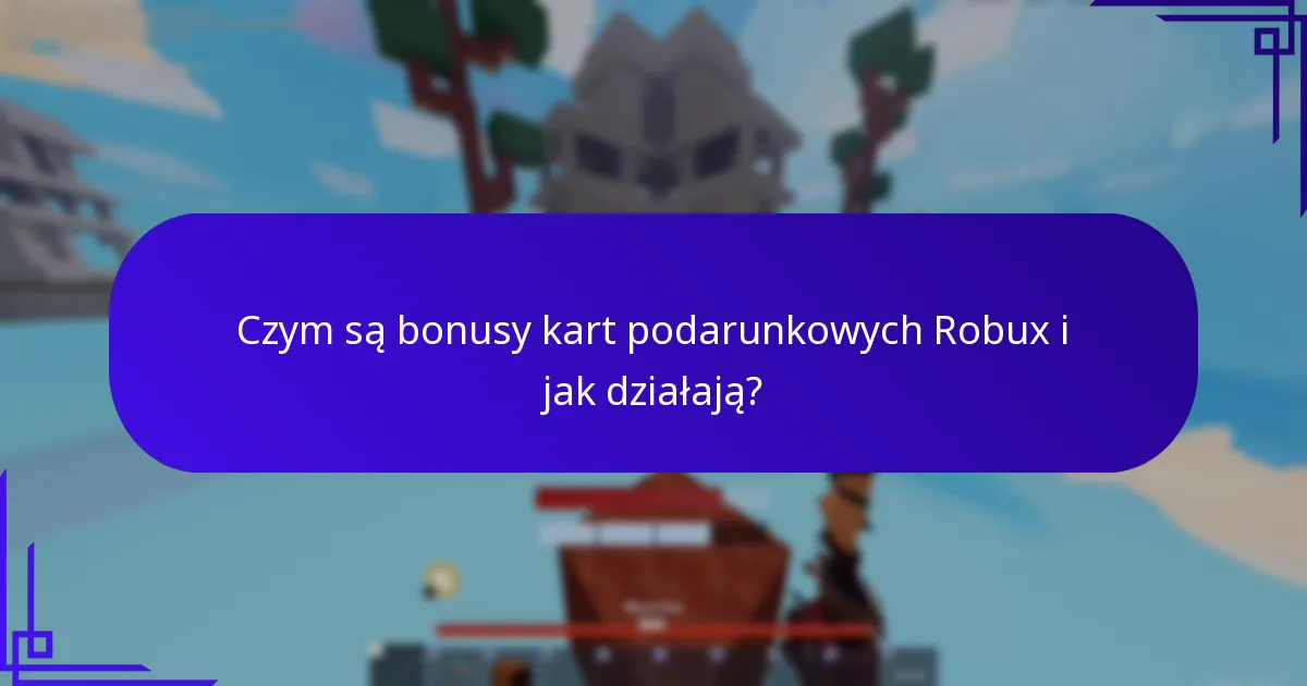 Którzy detaliści oferują najlepsze czasowe bonusy kart podarunkowych Robux?