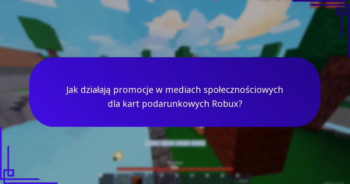 Jakie są przedmioty współpracy związane z kartami podarunkowymi Robux?