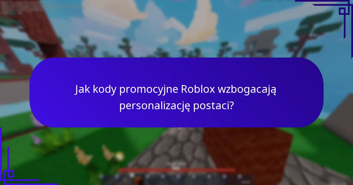 Jaką walutę w grze można uzyskać dzięki kodom promocyjnym Roblox?