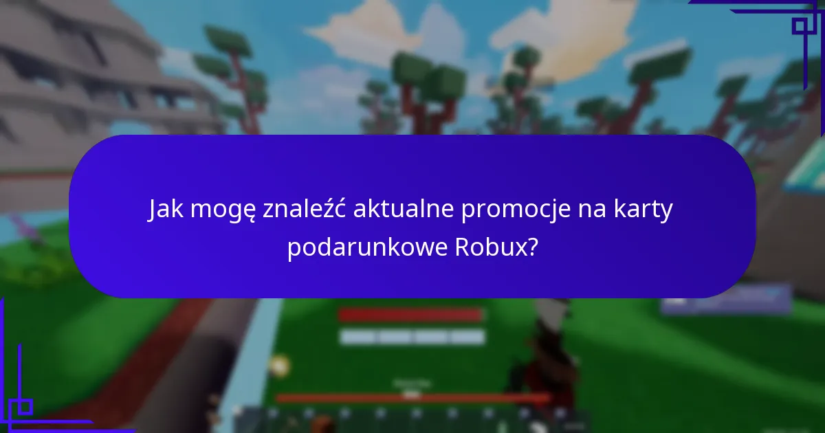 Którzy detaliści oferują najlepsze bonusy na karty podarunkowe Robux?