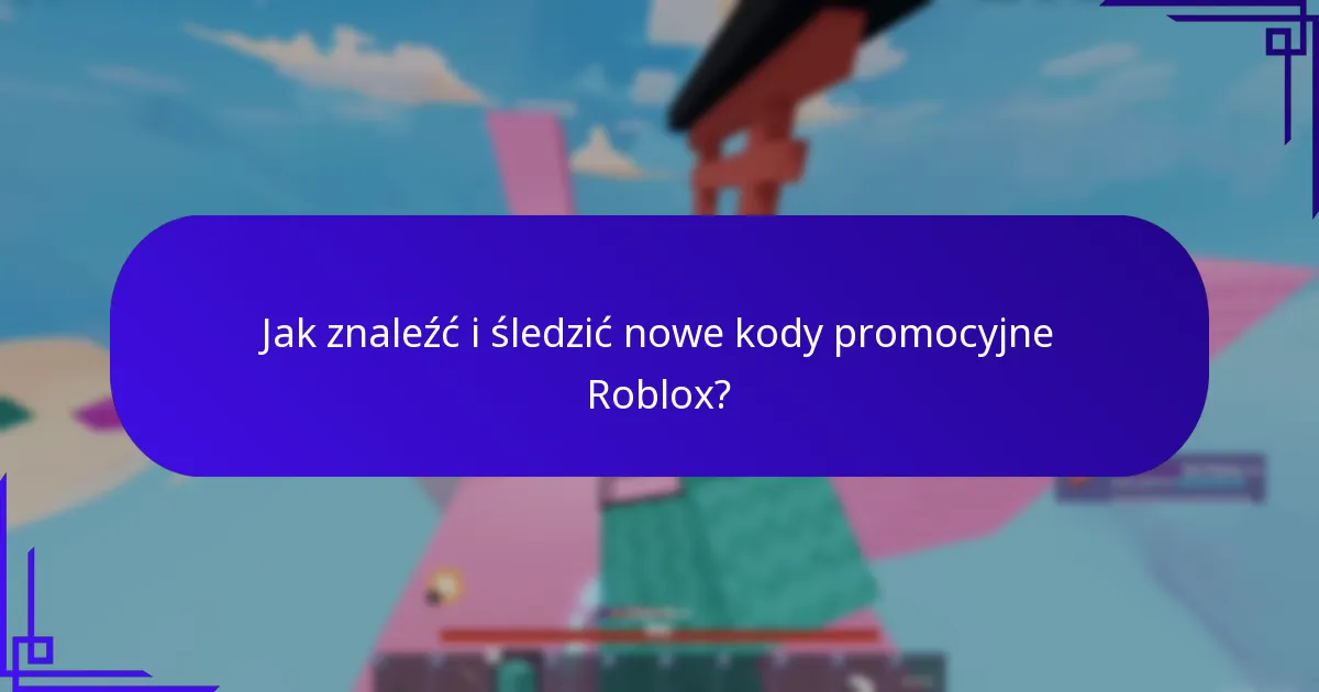 Jakie specjalne efekty można odblokować za pomocą kodów promocyjnych Roblox?