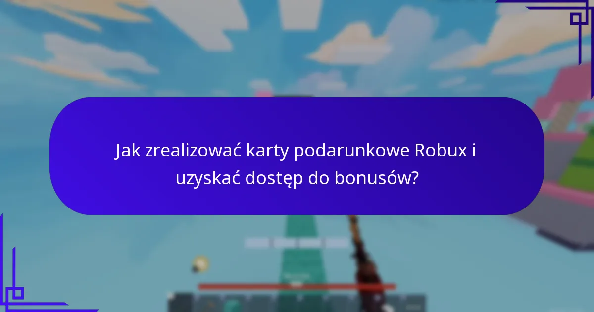 Jakie ekskluzywne treści są dostępne z bonusami na karty podarunkowe Robux?